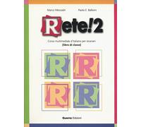 Rete! 2. Corso multimediale d'italiano per stranieri. Libro di classe