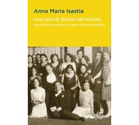 Rete di donne nel mondo. Soroptimist International, un secolo di storia (1921-20