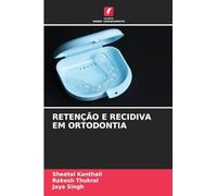 RETENÇÃO E RECIDIVA EM ORTODONTIA