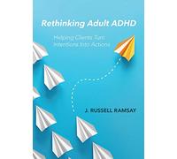 J. Russell Ramsay Rethinking Adult ADHD (Tascabile)