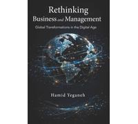 Rethinking Business and Management: Global Transformations in the Digital Age
