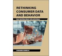 Rethinking Consumer Data and Behavior