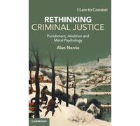 Rethinking Criminal Justice: Punishment, Abolition and Moral Psychology