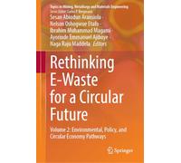 Rethinking E-Waste for a Circular Future: Volume 2: Environmental, Policy, and Circular Economy Pathways