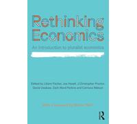 Rethinking Economics: An Introduction to Pluralist Economics
