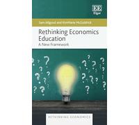 Rethinking Economics Education: A New Framework