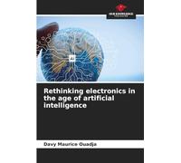 Rethinking electronics in the age of artificial intelligence