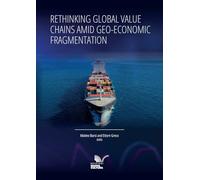 Rethinking global value chains amid geo-economic fragmentation