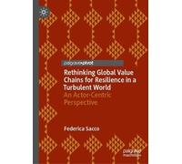 Rethinking Global Value Chains for Resilience in a Turbulent World: An Actor-Centric Perspective