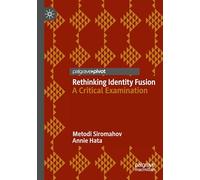 Rethinking Identity Fusion: A Critical Examination