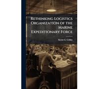 Rethinking Logistics Organization of the Marine Expeditionary Force