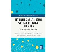 Rethinking Multilingual Writers in Higher Education: An Institutional Case Study
