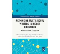 Rethinking Multilingual Writers in Higher Education: An Institutional Case Study