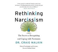 Rethinking Narcissism: The Secret to Recognizing and Coping with Narcissists