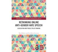 Rethinking Online Anti-Gender Hate Speech: Legislation and Public Policy Making