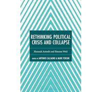 Rethinking Political Crisis and Collapse: Hannah Arendt and Simone Weil