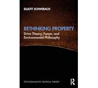 Rethinking Property: Drive Theory, Fanon, and Environmental Philosophy