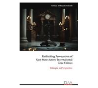 Rethinking Prosecution of Non-State Actors' International Core Crimes: Ethiopia in Perspective