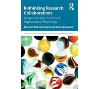 Rethinking Research Collaborations: Perspectives from Social and Organisational Psychology
