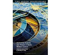 Rethinking Science and Religion in Early Modern Culture