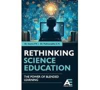 Rethinking Science Education: The Power of Blended Learning