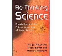 Helga Nowotny Peter B. Scott Michael T. Gibbons Re-Thinking Science (Tascabile)