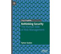 Rethinking Security: The Human Side of Risk Management