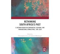 Rethinking South Africa’s Past: A Safundi Reader on Comparative, Regional, and Transnational Connections, 1999-2024