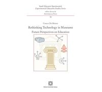 Rethinking technology in museums future perspectives on education