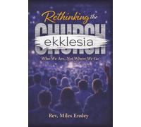 Rethinking the Church: Who We Are, Not Where We Go