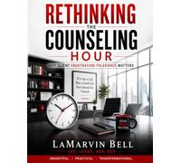Rethinking The Counseling Hour WorkBook