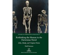 Rethinking the Human in the Darwinian Novel: Zola, Hardy, and Utopian Fiction: 51