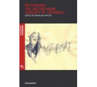 Rethinking the nietzschean concept of untimely - Caputo Annalisa