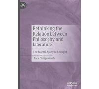 Rethinking the Relation between Philosophy and Literature: The Mortal Agony of Thought