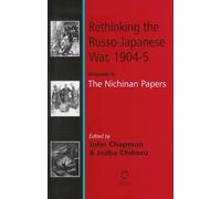 Rethinking the Russo-Japanese War, 1904-05: The Nichinan Papers: Volume 2: The Nichinan Papers