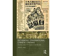 Rethinking Transnational Chinese Cinemas: The Amoy-Dialect Film Industry in Cold War Asia