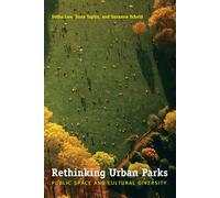 Rethinking Urban Parks: Public Space & Cultural Diversity Lingua Inglese: ...