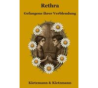 Rethra: Gefangene ihrer Verblendung