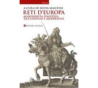 Reti d'Europa. Margherita d'Austria tra confini e modernità