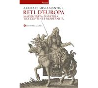 Reti d'Europa. Margherita d'Austria tra confini e modernità