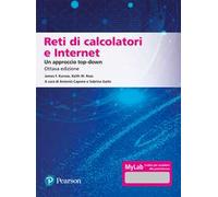 Reti di calcolatori e internet. Un approccio top-down. Ediz. Mylab. Con aggiornamento online