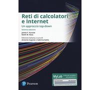 Reti di calcolatori e internet. Un approccio top-down. Ediz. mylab. Con eText. Con aggiornamento online