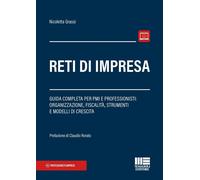 Reti di impresa. Guida completa per PMI e professionisti: organiz