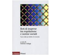 Reti di imprese tra regolazione e norme sociali. Nuove sfide per diritto ed economia
