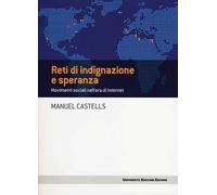 Reti di indignazione e speranza. Movimenti sociali nell'era di internet