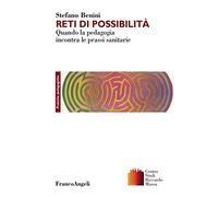 Reti di possibilità. Quando la pedagogia incontra le prassi sanitarie