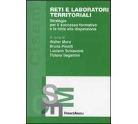 Reti e laboratori territoriali. Strategie per il successo formativo e la lotta alla dispersione