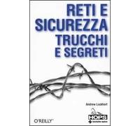 Reti e sicurezza. Trucchi e segreti - [Tecniche Nuove]