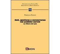 Reti gestione e concorrenza nei pubblici servizi. La filiera del gas