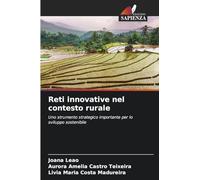 Reti innovative nel contesto rurale: Uno strumento strategico importante per lo sviluppo sostenibile